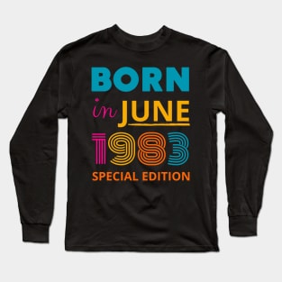 born in June 1983 Long Sleeve T-Shirt